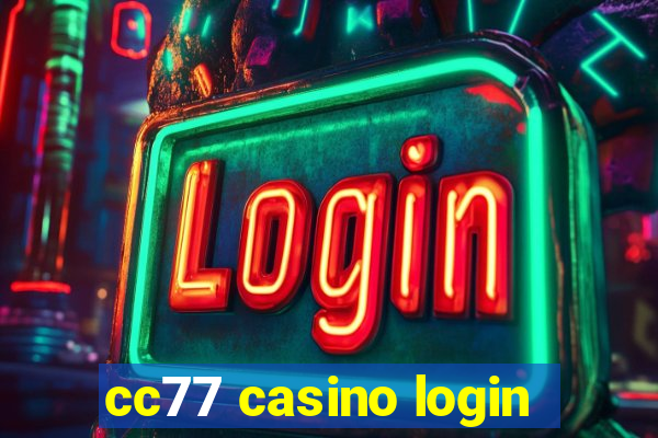 cc77 casino login